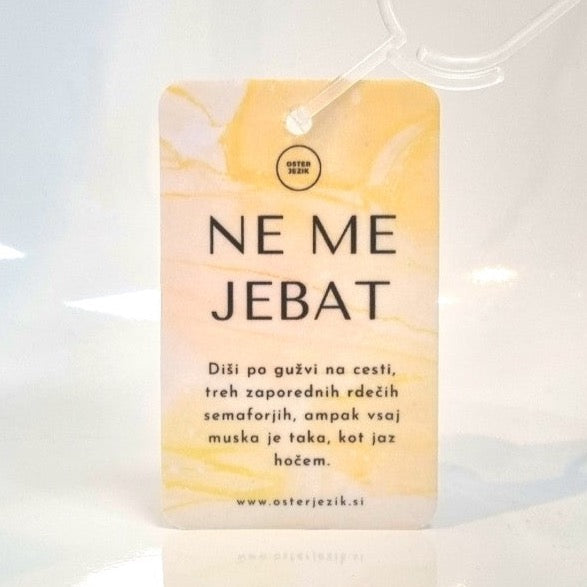 Dišeča obešanka "NE ME JEBAT" (tropski vonj)