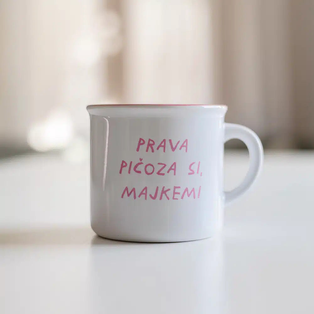 prava pičoza si majkemi skodelica pičoza